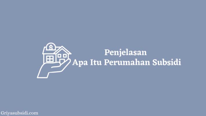 Apa Itu Perumahan Subsidi